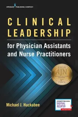 Przywództwo kliniczne dla asystentów lekarzy i praktykujących pielęgniarek - Clinical Leadership for Physician Assistants and Nurse Practitioners