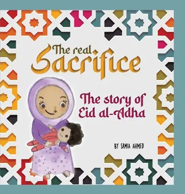 Prawdziwa ofiara: Historia Eid al-Adha - The Real Sacrifice: The Story of Eid al-Adha