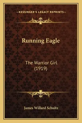 Running Eagle: Wojownicza dziewczyna (1919) - Running Eagle: The Warrior Girl (1919)