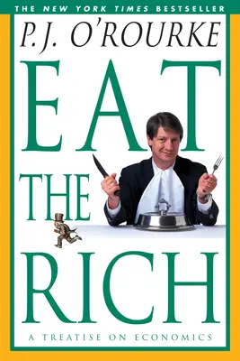 Zjedz bogatego: Traktat o ekonomii - Eat the Rich: A Treatise on Economics