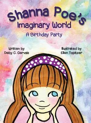 Wyimaginowany świat Shanny Poe: Przyjęcie urodzinowe - Shanna Poe's Imaginary World A Birthday Party