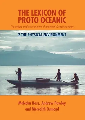 Leksykon Proto-Oceanu: Kultura i środowisko przodków społeczeństwa oceanicznego: 2 Środowisko fizyczne - The Lexicon of Proto Oceanic: The culture and environment of ancestral Oceanic society: 2 The physical environment