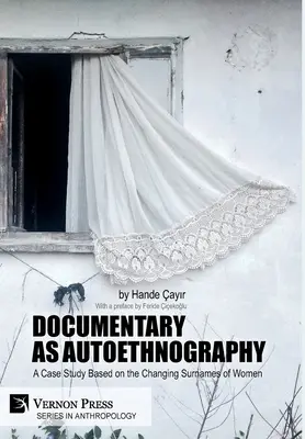 Dokument jako autoetnografia: Studium przypadku oparte na zmieniających się nazwiskach kobiet - Documentary as Autoethnography: A Case Study Based on the Changing Surnames of Women