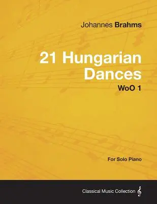 21 tańców węgierskich na fortepian solo WoO 1 - 21 Hungarian Dances - For Solo Piano WoO 1