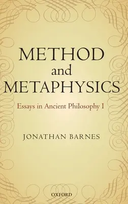 Metoda i metafizyka: Eseje z filozofii starożytnej I - Method and Metaphysics: Essays in Ancient Philosophy I