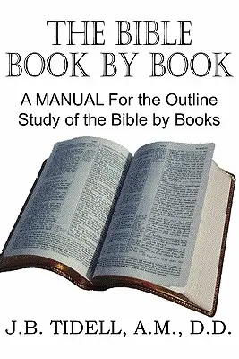 Biblia księga po księdze, podręcznik do studiowania Biblii według ksiąg - The Bible Book by Book, a Manual for the Outline Study of the Bible by Books
