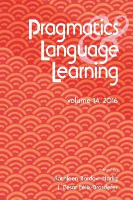 Pragmatyka i nauka języków Tom 14 - Pragmatics and Language Learning Volume 14