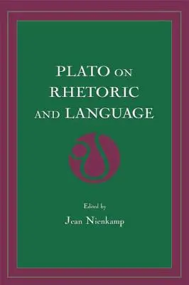 Platon o retoryce i języku: Cztery kluczowe dialogi - Plato on Rhetoric and Language: Four Key Dialogues