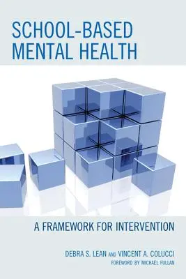 Zdrowie psychiczne w szkole: Ramy interwencji - School-based Mental Health: A Framework for Intervention