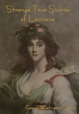 Dziwne, prawdziwe historie z Luizjany - Strange True Stories of Louisiana