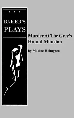 Morderstwo w posiadłości Grey's Hound - Murder at the Grey's Hound Mansion