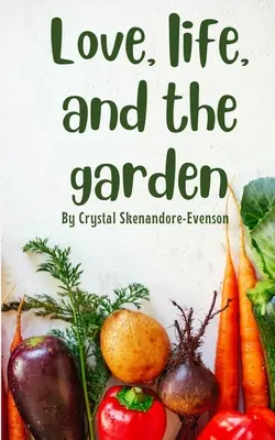 Miłość, życie i ogród - Love, life, and the garden