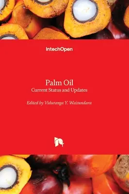 Olej palmowy - aktualny status i aktualizacje - Palm Oil - Current Status and Updates