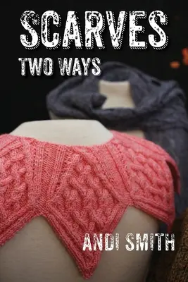 Szaliki na dwa sposoby - Scarves Two Ways