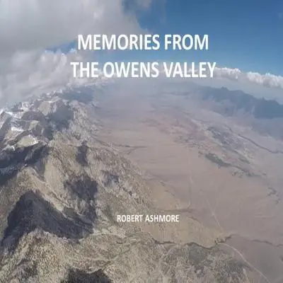 Wspomnienia z doliny Owens - Memories from the Owens Valley