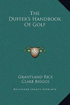 Podręcznik gry w golfa Duffera - The Duffer's Handbook Of Golf