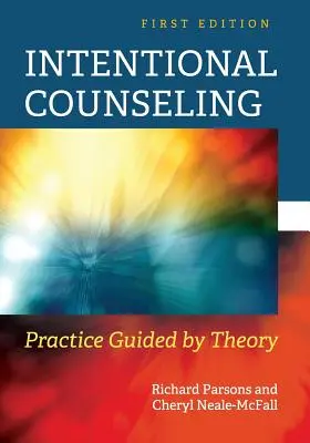 Poradnictwo celowe: Praktyka oparta na teorii - Intentional Counseling: Practice Guided by Theory