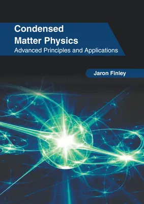 Fizyka materii skondensowanej: Zaawansowane zasady i zastosowania - Condensed Matter Physics: Advanced Principles and Applications