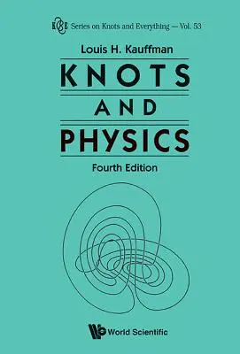 Węzły i fizyka (wydanie czwarte) - Knots and Physics (Fourth Edition)