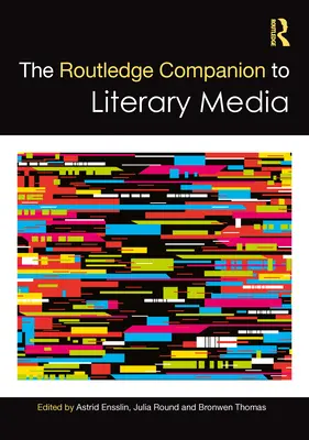 The Routledge Companion to Literary Media - przewodnik po mediach literackich - The Routledge Companion to Literary Media