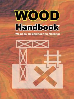 Podręcznik drewna: Drewno jako materiał inżynieryjny - Wood Handbook: Wood as an Engineering Material