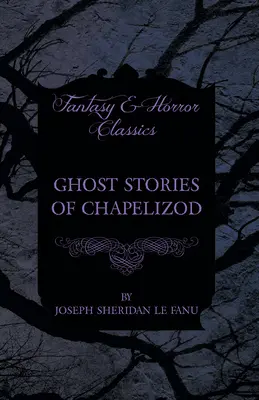 Opowieści o duchach z Chapelizod - Ghost Stories of Chapelizod