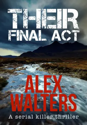 Ich ostatni akt: Thriller o seryjnym mordercy - Their Final Act: A Serial Killer Thriller