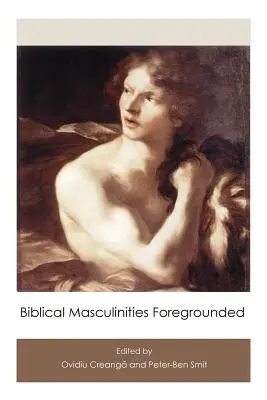 Biblijna męskość na pierwszym planie - Biblical Masculinities Foregrounded