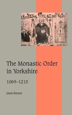 Zakon klasztorny w Yorkshire w latach 1069-1215 - The Monastic Order in Yorkshire, 1069 1215