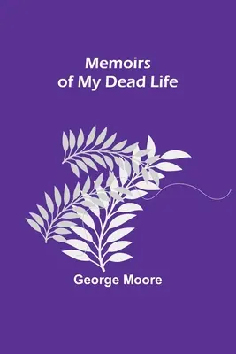 Wspomnienia z mojego martwego życia - Memoirs of My Dead Life