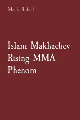 Islam Makhachev: wschodzący fenomen MMA - Islam Makhachev Rising MMA Phenom