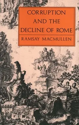 Korupcja i upadek Rzymu - Corruption & Decline of Rome