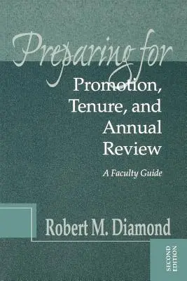 Przygotowanie do awansu, kadencji i corocznego przeglądu: Przewodnik po wydziałach - Preparing for Promotion, Tenure, and Annual Review: A Faculty Guide