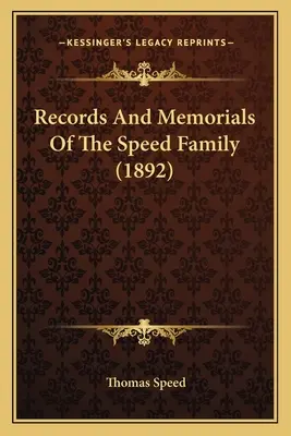 Zapisy i wspomnienia rodziny Speedów (1892) - Records And Memorials Of The Speed Family (1892)