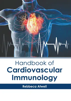 Podręcznik immunologii układu sercowo-naczyniowego - Handbook of Cardiovascular Immunology