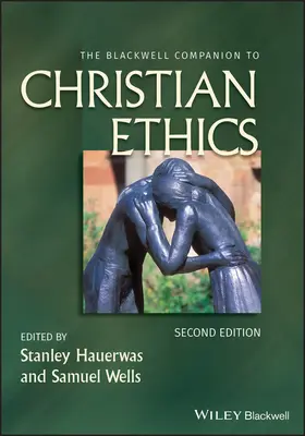 The Blackwell Companion to Christian Ethics - przewodnik po etyce chrześcijańskiej - The Blackwell Companion to Christian Ethics