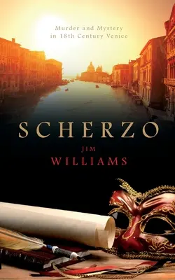 Scherzo: Morderstwo i tajemnica w XVIII-wiecznej Wenecji - Scherzo: Murder and Mystery in 18th Century Venice
