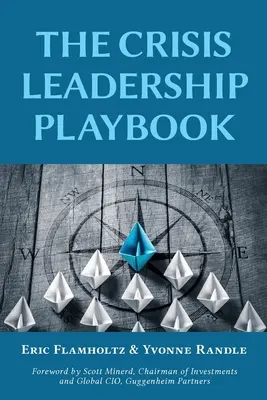 Podręcznik przywództwa kryzysowego - The Crisis Leadership Playbook