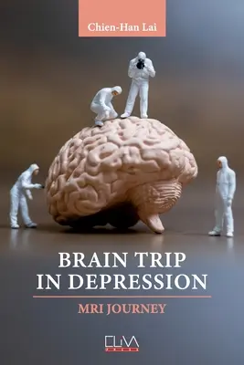 Mózgowa podróż w depresji: Podróż MRI - Brain Trip in Depression: MRI Journey