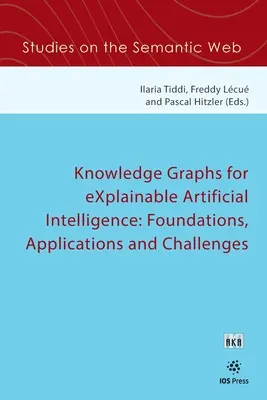 Grafy wiedzy dla eXplainable Artificial Intelligence: Podstawy, zastosowania i wyzwania - Knowledge Graphs for eXplainable Artificial Intelligence: Foundations, Applications and Challenges