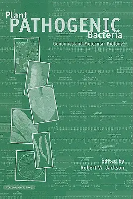 Bakterie chorobotwórcze dla roślin: Genomika i biologia molekularna - Plant Pathogenic Bacteria: Genomics and Molecular Biology