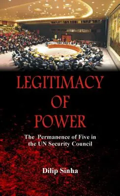 Legitymizacja władzy: trwałość piątki w Radzie Bezpieczeństwa - Legitimacy of Power: The Permanence of Five in the Security Council