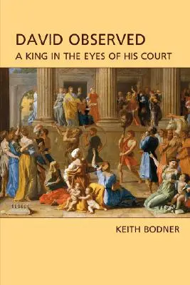 David Observed: Król w oczach swego dworu - David Observed: A King in the Eyes of His Court