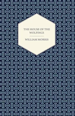 Dom Wolfingów (1888) - The House of the Wolfings (1888)