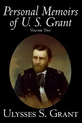 Osobiste wspomnienia U.S. Granta, tom drugi, Historia, biografia - Personal Memoirs of U. S. Grant, Volume Two, History, Biography