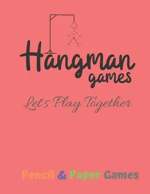 Hangman Games Zagrajmy razem: Puzzels --Paper & Pencil Games: 2 Player Activity Book Hangman -- Fun Activities for Family Time - Hangman Games Let's Play Together: Puzzels --Paper & Pencil Games: 2 Player Activity Book Hangman -- Fun Activities for Family Time