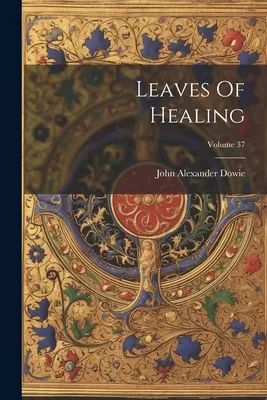 Liście uzdrowienia; Tom 37 - Leaves Of Healing; Volume 37