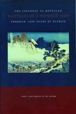 Podróżnicy stu wieków: Japończycy ukazani przez 1000 lat pamiętników - Travelers of a Hundred Ages: The Japanese as Revealed Through 1,000 Years of Diaries