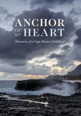 Kotwica mojego serca: Wspomnienia z dzieciństwa w Cape Breton - Anchor of My Heart: Memories of a Cape Breton Childhood