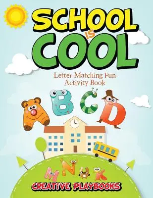 Szkoła jest fajna Zabawa w dopasowywanie liter Zeszyt ćwiczeń - School is Cool Letter Matching Fun Activity Book